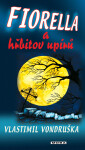 Fiorella a hřbitov upírů - Vlastimil Vondruška