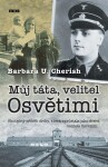 Můj táta, velitel Osvětimi, 2. vydání - Barbara U. Cherish