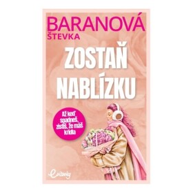 Zostaň nablízku - Štefánia Baranová