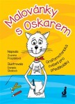 Malovánky s Oskarem - Grafomotorická cvičení pro předškoláky - Zuzana Pospíšilová