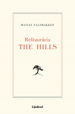 Reštaurácia The Hills - Matias Faldbakken