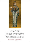 Gnóze jako světové náboženství - Gilles Quispel