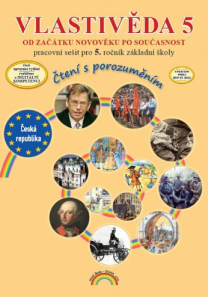 Vlastivěda 5 - Od začátku novověku po současnost - Pracovní sešit pro 5. ročník základní školy (Čtení s porozuměním) - Marie Fejfušová