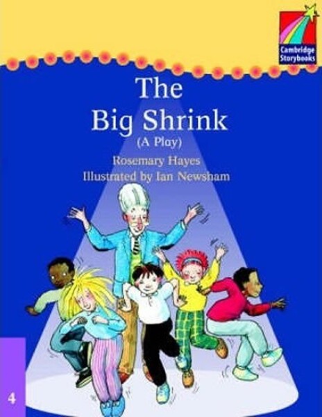 Cambridge Storybooks 4: The Big Shrink (A Play) - Rosemary Hayes