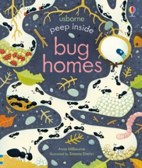 Peep Inside Bug Homes - Anna Milbourneová