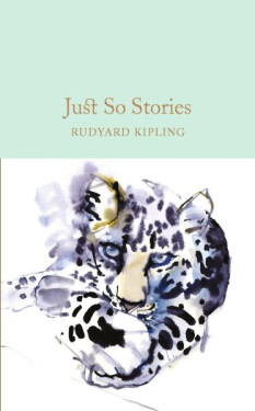 Just So Stories - Rudyard Joseph Kipling