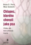 Chlapec, kterého chovali jako psa Bruce Perry,