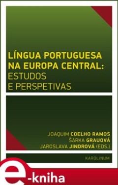 Língua Portuguesa na Europa Central: estudos e perspetivas e-kniha