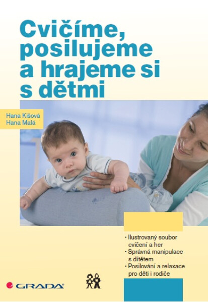 Cvičíme, posilujeme a hrajeme si s dětmi - Hana Kišová, Hana Malá