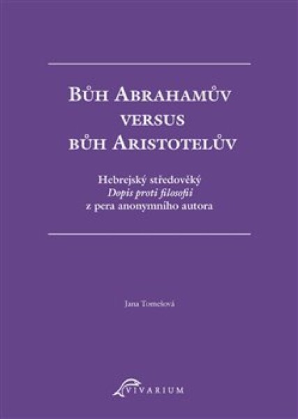 Bůh Abrahamův versus Bůh Aristotelův Jana Tomešová