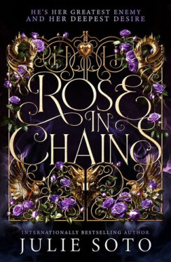 Rose in Chains - Julie Soto