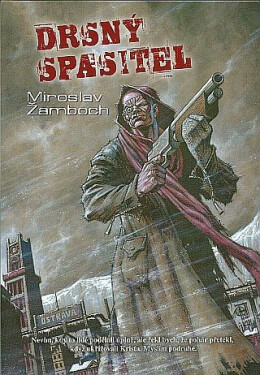 Drsný spasitel - 3. vydání - Miroslav Žamboch