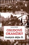 Osudové okamžiky českých dějin II. - Jaroslav Kojzar