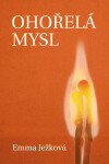 Ohořelá mysl - Emma Ježková