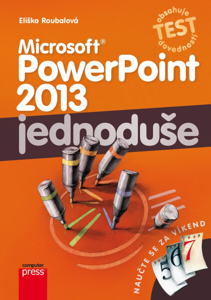 Microsoft PowerPoint 2013 jednoduše - Eliška Roubalová