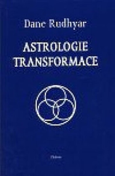 Astrologie transformace - Dane Rudhyar