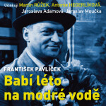 Babí léto na modré vodě - František Pavlíček - audiokniha