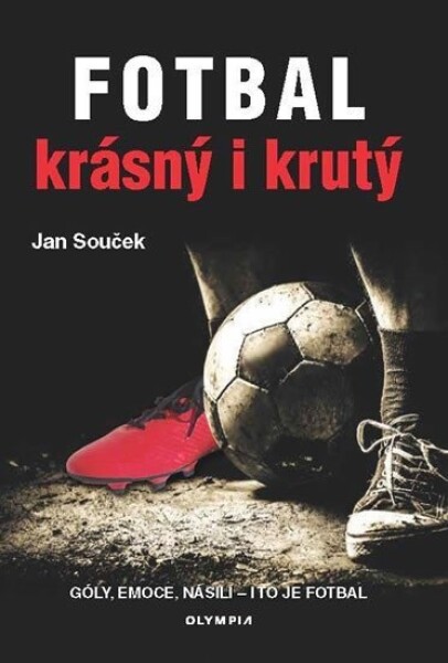 Fotbal krásný krutý