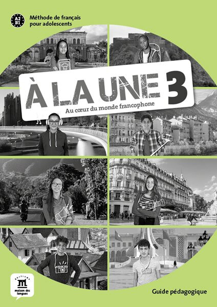 A la une 3 (A2.1) – Guide pédagogique