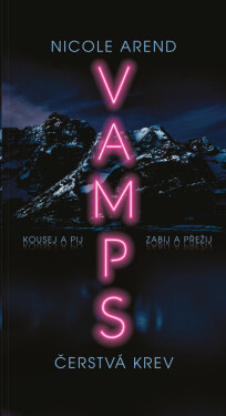 VAMPS: Čerstvá krev - Nicole Arend