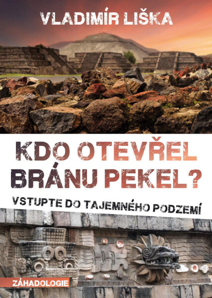 Kdo otevřel bránu pekel? - Vladimír Liška