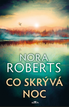 Co skrývá noc - Nora Robertsová