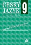 Český jazyk pro základní školy Metodická příručka