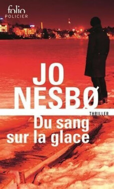 Du sang sur la glace - Jo Nesbo
