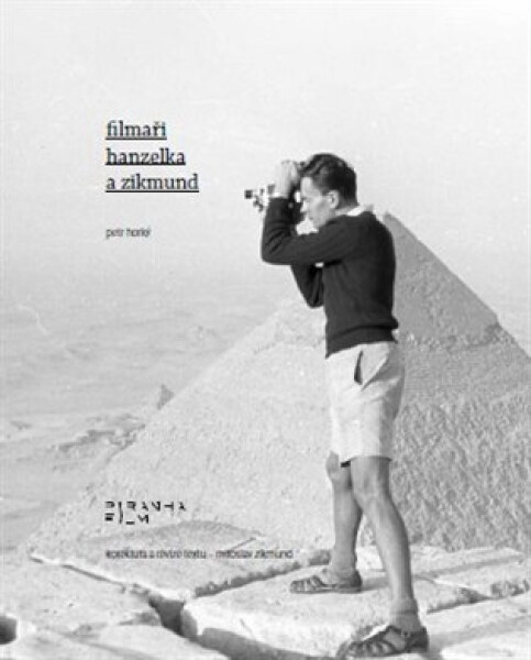 Filmaři Hanzelka Zikmund Petr Horký, Zikmund