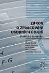 Vydavatelství Aleš Čeněk, s.r.o. Zákon o zpracování osobních údajů, Praktický komentář - Bača J., Buršík R., Klodwig J., Selby A., Svoboda J., Šípošová V.