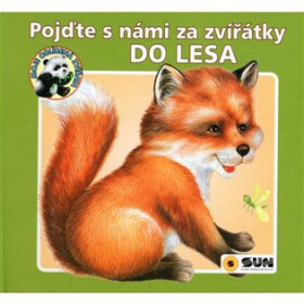Pojďte s námi za zvířátky do lesa - leporelo - Kolektiv