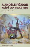 A andělé půjdou každý den vedle tebe - Ann Hangely