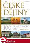 České dějiny – 100 památných míst - Jan Kvirenc e-kniha