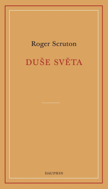 Duše světa - Roger Scruton