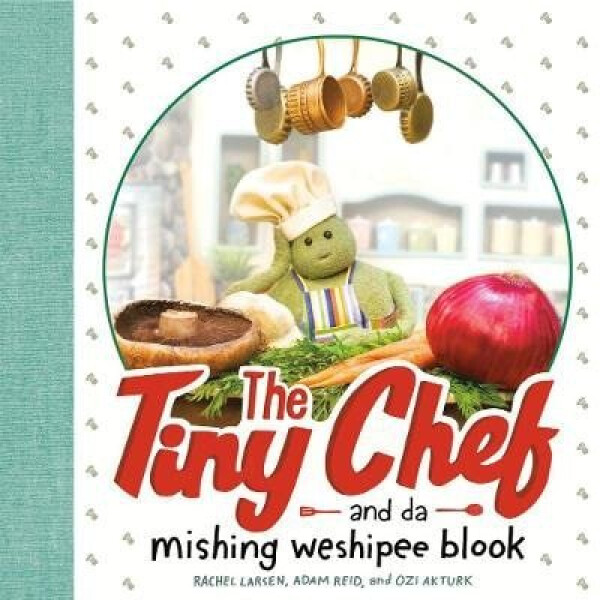 Tiny Chef - Rachel Larsen