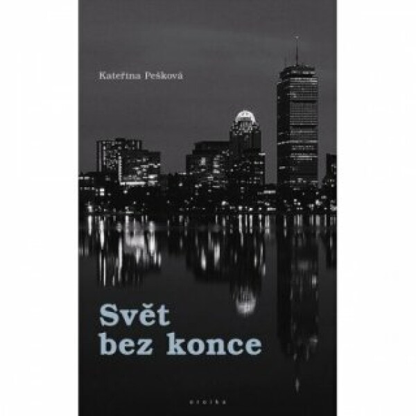 Svět bez konce - Kateřina Pešková - e-kniha