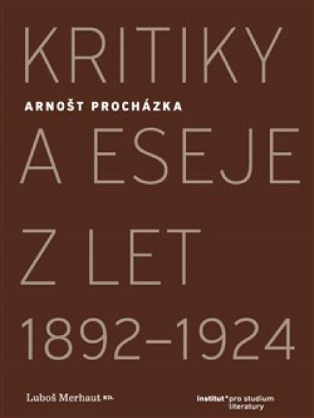 Kritiky eseje let 1892–1924 Arnošt Procházka