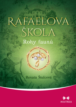 Rafaelova škola: Rohy faunů - Renata Štulcová