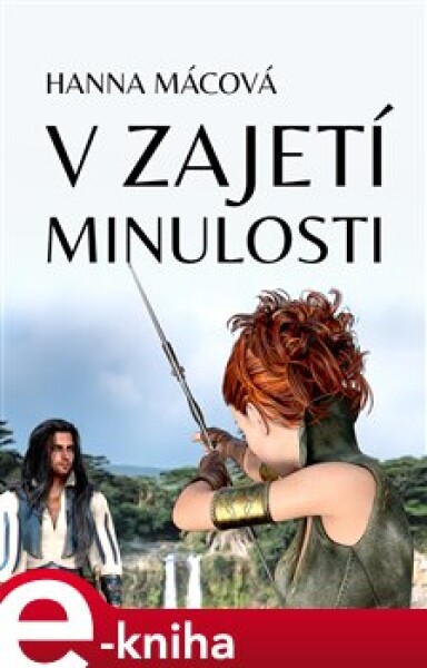 V zajetí minulosti - Hanna Mácová e-kniha