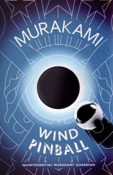 Wind/ Pinball : Two Novels - Haruki Murakami