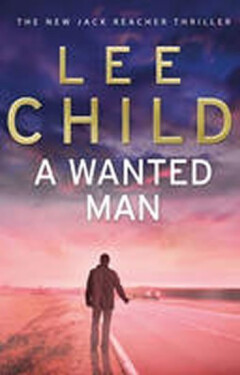 A Wanted Man, 1. vydání - Lee Child