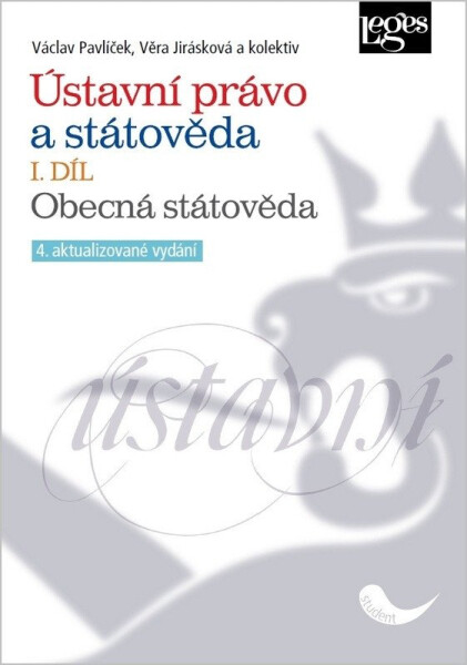 Ústavní právo a státověda I. díl - Obecná státověda - Václav Pavlíček