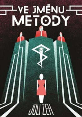 Ve jménu Metody - Juli Zeh