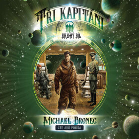 Tři kapitáni – Díl druhý: Putování - Michael Bronec