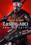 Časovládci: Skryté ostří - Martin Sládek