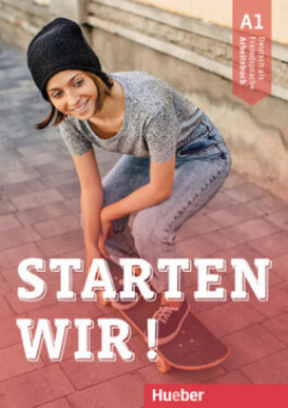 Starten wir! A1: Arbeitsbuch - Stefanie Zweig