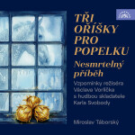 Tři oříšky pro Popelku - Nesmrtelný příběh - Petr Macek, Karel Svoboda - audiokniha
