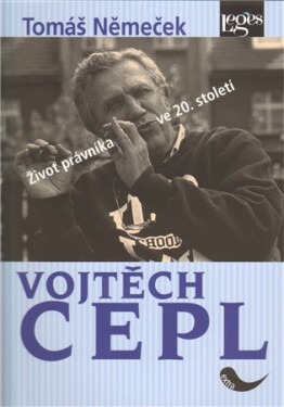 Vojtěch Cepl - Život právníka ve 20. století - Tomáš Němeček