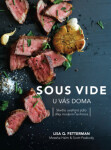 Sous vide u vás doma - Skvěle uvařené jídlo díky moderní technice - Lisa Q. Fetterman