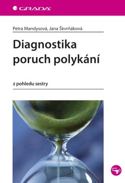 Diagnostika poruch polykání z pohledu sestry - Petra Mandysová